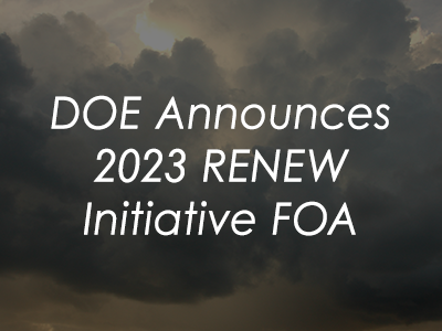 Graphic of clouds plus the words "DOE Announces 2023 RENEW Initiative FOA."