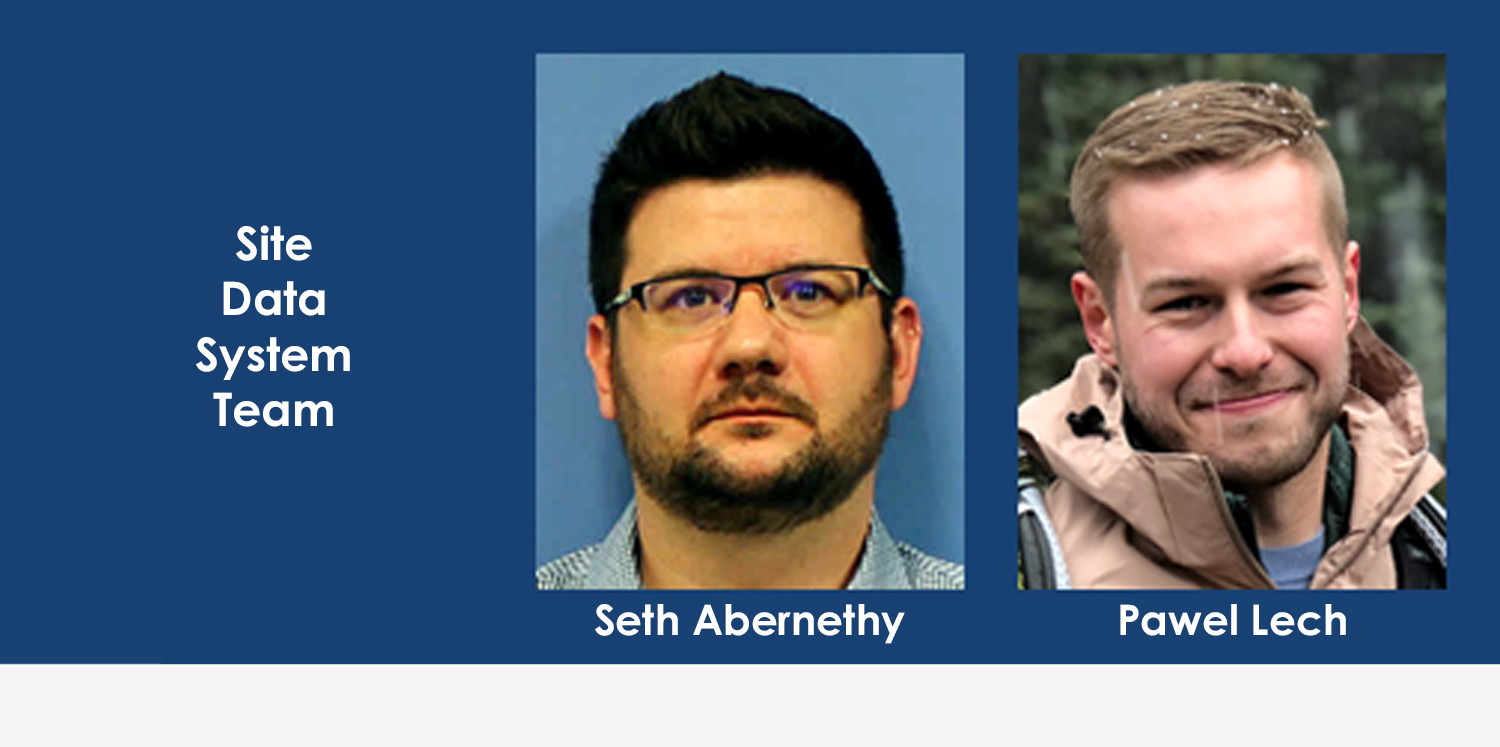 Headshots of Seth Abernethy and Pawel Lech with their names underneath and blue framing around the photos. The text "Site Data System Team" is next to Seth's picture.